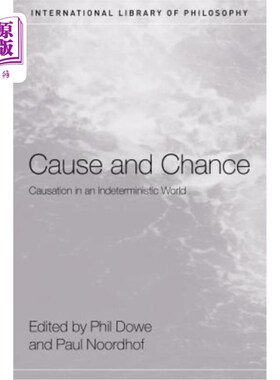 海外直订Cause and Chance: Causation in an Indeterministic World 原因与机会:不确定世界中的因果关系