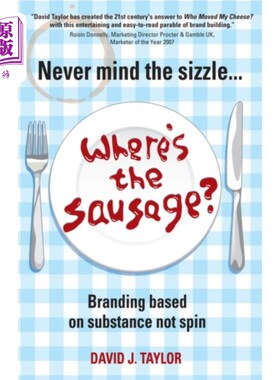 不要介意咝咝声 香肠在那里  Never Mind The Sizzle WhereS The Sausage 英文原版 David Taylor  营销【中商原版】