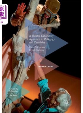 海外直订A Theatre Laboratory Approach to Pedagogy and Creativity: Odin Teatret and Group 戏剧实验室教学法与创造力: