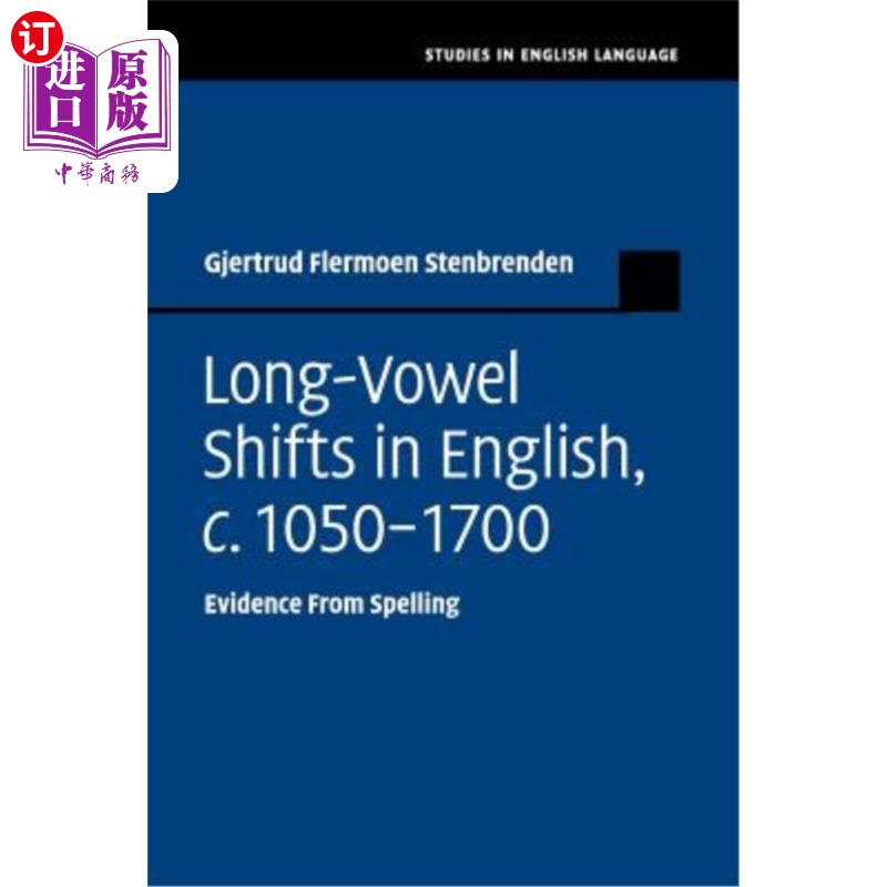 海外直订Long-Vowel Shifts in English, C.1050-1700: Evidence from Spelling英语中长元音的变化，约1050-1700年：来自拼写的