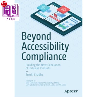 海外直订Beyond Accessibility Compliance: Building the Next Generation of Inclusive Produ 超越易访问性:构建下一代包