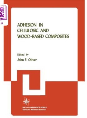 海外直订Adhesion in Cellulosic and Wood-Based Composites 粘合在纤维素和木基复合材料