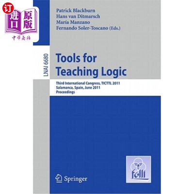 海外直订Tools for Teaching Logic: Third International Congress, TICTTL 2011, Salamanca,  逻辑教学工具：第三届国际会
