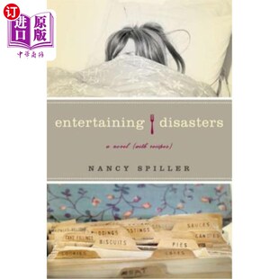 海外直订Entertaining Disasters: A Novel (With Recipes) 娱乐灾难:一本小说(附食谱)