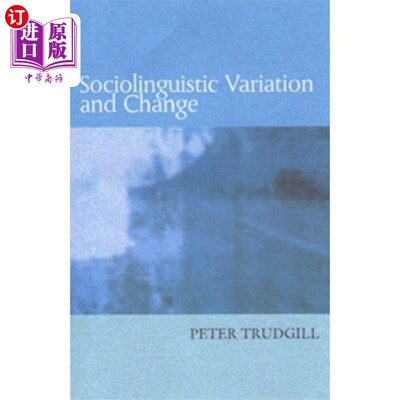 海外直订Sociolinguistic Variation and Change 社会语言学变异与变化