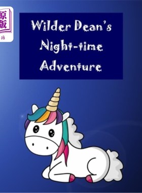 海外直订Wilder Dean's Night-time Adventure: Story about a Little Boy who Loves Signing a 怀尔德·迪恩的夜间冒险：一
