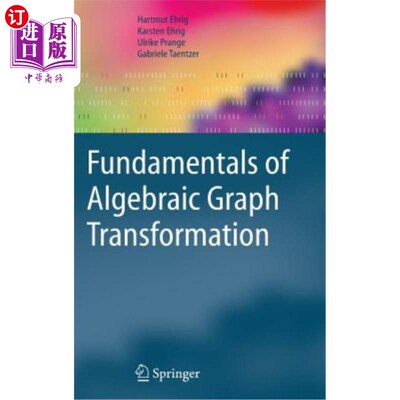 海外直订Fundamentals of Algebraic Graph Transformation 代数图变换基础“，
