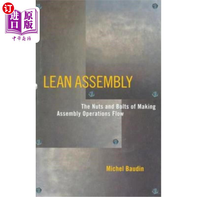 海外直订Lean Assembly: The Nuts and Bolts of Making Assembly Operations Flow 精益装配:制造装配操作流程的螺母和螺栓