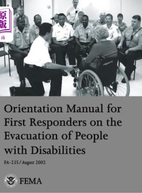 海外直订Orientation Manual for First Responders on the Evacuation of People with Disabil 急救人员疏散残疾人的指导手