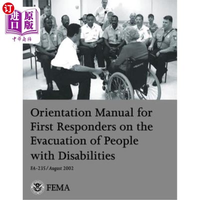 海外直订Orientation Manual for First Responders on the Evacuation of People with Disabil 急救人员疏散残疾人的指导手