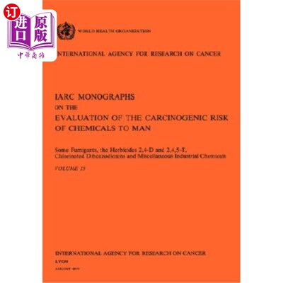 海外直订医药图书Some Fumigants, the Herbicides 2,4-D & 2,4,5-T, Chlorinated Dibenzodioxins and M 一些熏蒸剂，除草剂