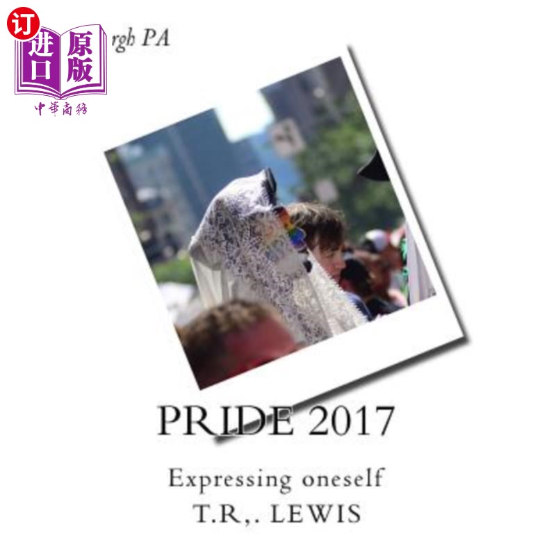 海外直订Pittsburgh Pride 2017: From the Lens 匹兹堡2017年骄傲骄傲:从镜头