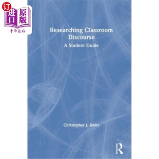 Discourse Student Guide 学生指南 海外直订Researching 研究课堂话语 Classroom