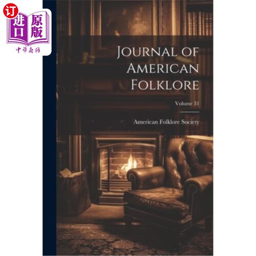 海外直订Journal of American Folklore; Volume 31 美国民俗杂志；卷31