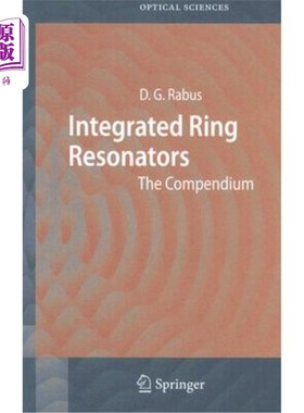 海外直订Integrated Ring Resonators: The Compendium 集成环形谐振器：概要