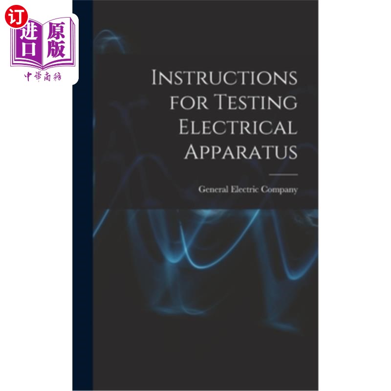 海外直订Instructions for Testing Electrical Apparatus 电气设备测试说明