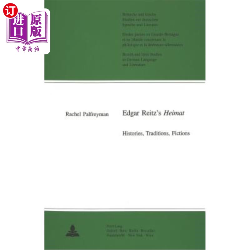 海外直订Edgar Reitz's ?Heimat?: Histories, Traditions, Fictions 埃德加·雷茨的，海玛特的?:历史、传统、小说