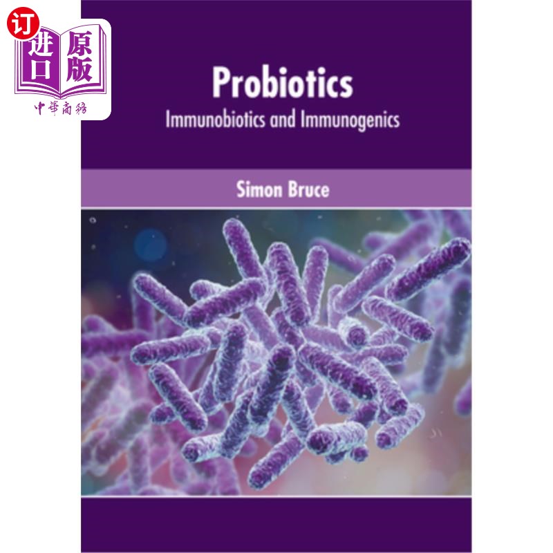 海外直订医药图书Probiotics: Immunobiotics and Immunogenics 益生菌:免疫生物制剂和免疫原制剂