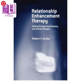 海外直订医药图书Relationship Enhancement Therapy: Healing Through Deep Empathy and Intimate Dial 关系增强疗法：通过