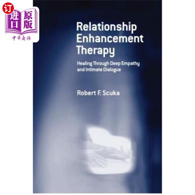 海外直订医药图书Relationship Enhancement Therapy: Healing Through Deep Empathy and Intimate Dial 关系增强疗法：通过