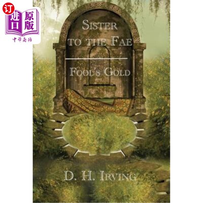 海外直订Sister to the Fae: Fool's Gold 精灵的妹妹:傻瓜的黄金