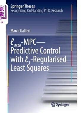 海外直订Lasso-MPC - Predictive Control with ℓ1-Regularised Least Squares Lasso MPC-预测控制与&8467；1-正则