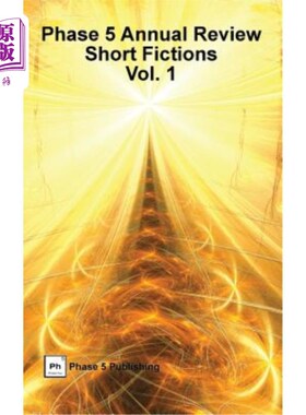 海外直订Phase 5 Annual Review: Short Fictions, Vol. 1 第五阶段年度回顾:短篇小说，第1卷