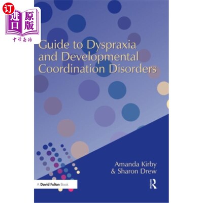 海外直订Guide to Dyspraxia and Developmental Coordination Disorders Guide to Dyspraxia and Developm
