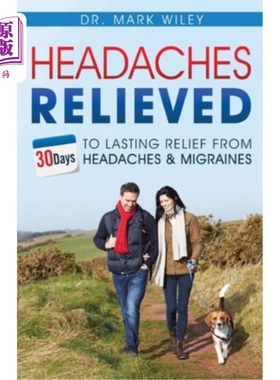 海外直订医药图书Headache's Relieved: 30 Days To Lasting Relief from Headaches and Migraines 缓解头痛:30天从头痛和偏