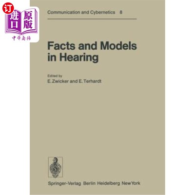 海外直订Facts and Models in Hearing: Proceedings of the Symposium on Psychophysical Mode 听力中的事实和模型:听力中