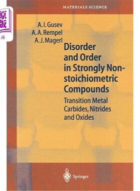 海外直订Disorder and Order in Strongly Nonstoichiometric Compounds: Transition Metal Car 强非化学计量化合物中的无序