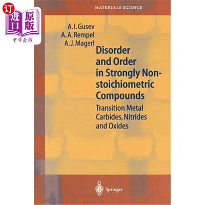 海外直订Disorder and Order in Strongly Nonstoichiometric Compounds: Transition Metal Car 强非化学计量化合物中的无序