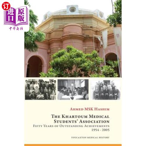 海外直订医药图书The Khartoum Medical Students' Association: Fifty Years of Outstanding Achieveme 喀土穆医科学生协会