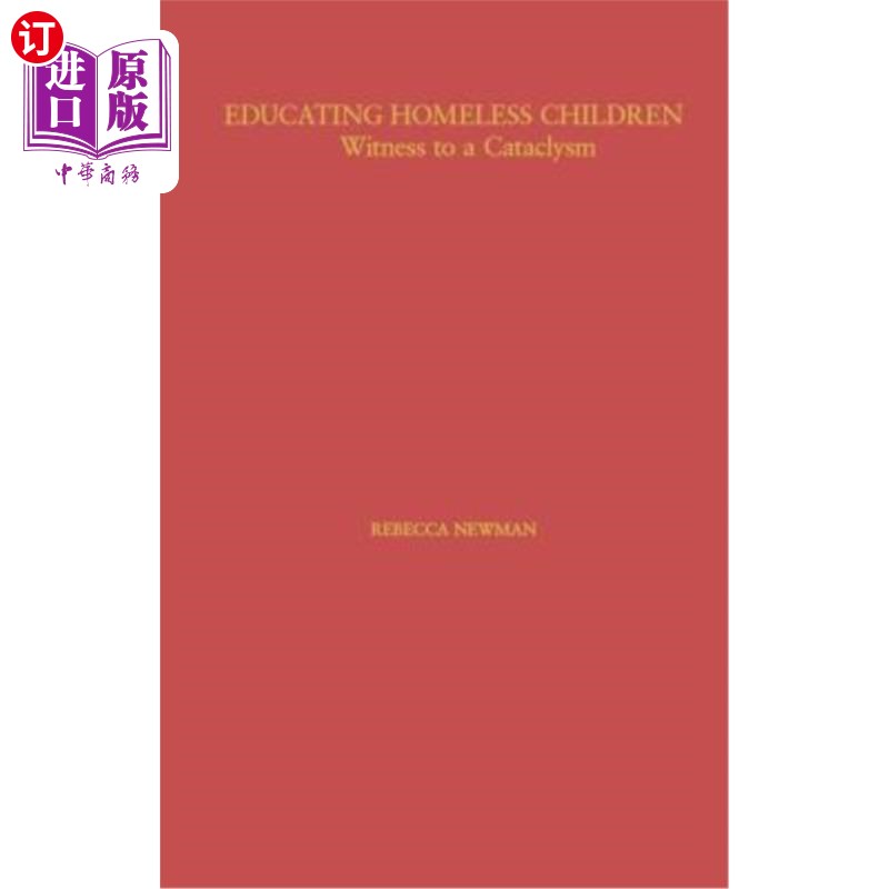 海外直订Educating Homeless Children: Witness to Cataclysm 教育无家可归的儿童：大灾难的见证
