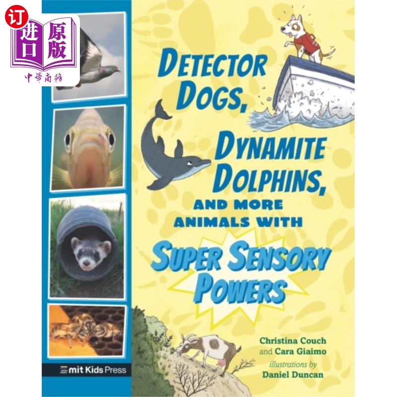 海外直订Detector Dogs, Dynamite Dolphins, and More Anima... 探测器狗，炸药海豚，和更多的动物与超级感官能力