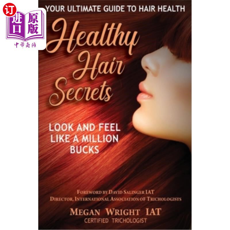 海外直订医药图书Healthy Hair Secrets: Look and Feel a Million Bucks 健康秀发的秘密