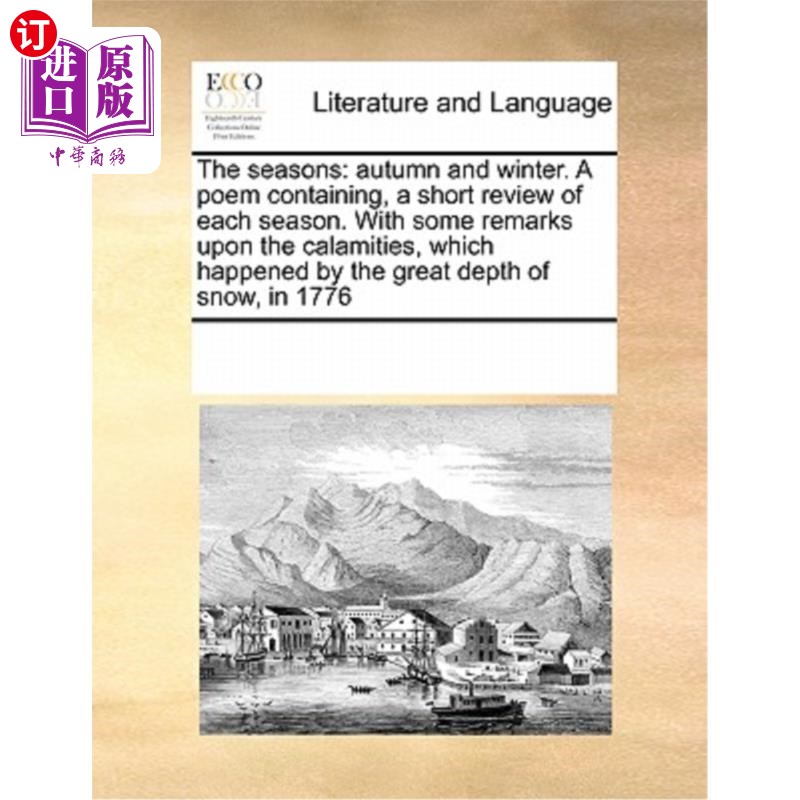 海外直订The Seasons: Autumn and Winter. a Poem Containing, a Short Review of Each Season 季节:秋天和冬天。一首包含
