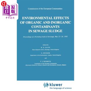 污水污泥中有机和无机污染物 Effects Inorganic Contaminants Organic 海外直订Environmental 环 Sewage Sludge and