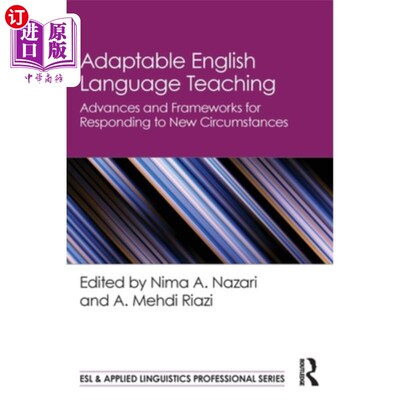 海外直订Adaptable English Language Teaching: Advances and Frameworks for Responding to N 适应性英语教学：应对新形势