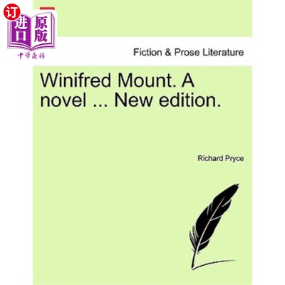 海外直订Winifred Mount. a Novel ... New Edition. 威妮弗蕾德山。一本小说……新版本。