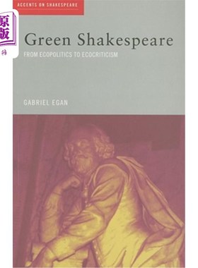 海外直订Green Shakespeare: From Ecopolitics to Ecocriticism 《绿色莎士比亚:从生态政治到生态批评》