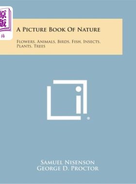海外直订A Picture Book of Nature: Flowers, Animals, Birds, Fish, Insects, Plants, Trees 自然图画书：花、动物、鸟、