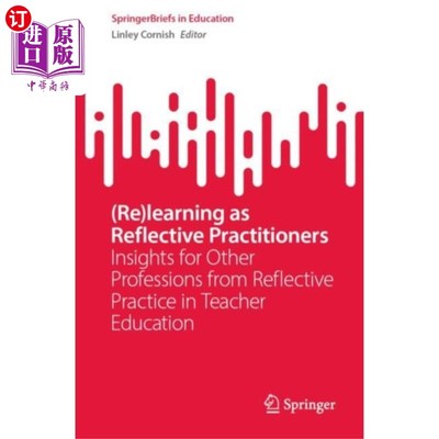 海外直订(Re)learning as Reflective Practitioners （再）作为反思性实践者学习