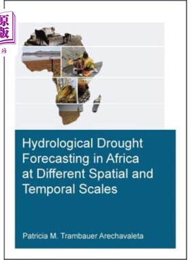 海外直订Hydrological Drought Forecasting in Africa at Different Spatial and Temporal Sca 非洲不同时空尺度的水文干旱
