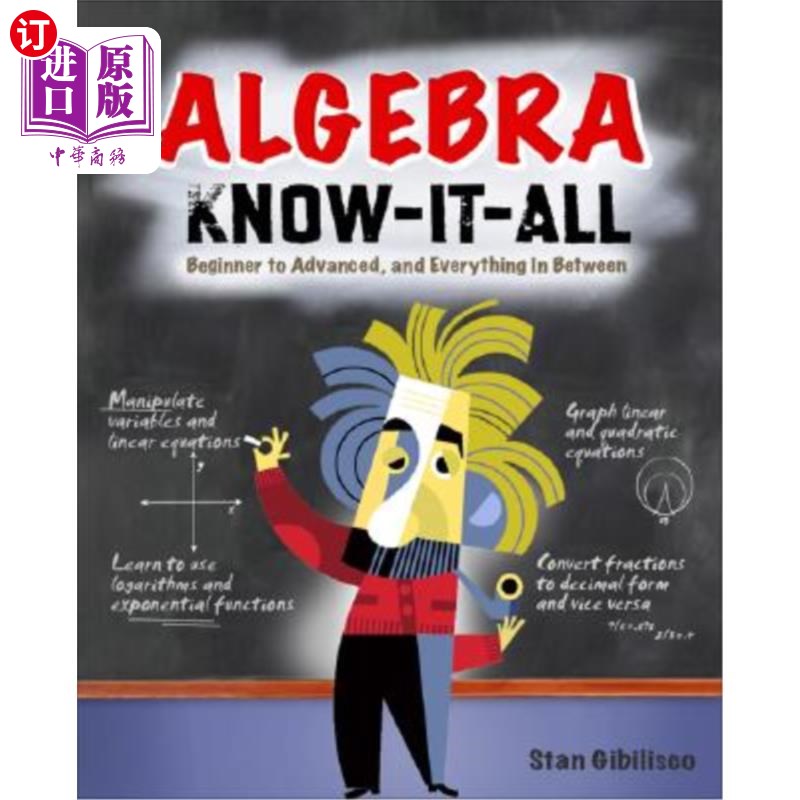 海外直订Algebra Know-It-All: Beginner to Advanced, and Everything in Between 代数无所不知：从初级到高级，以及介于两
