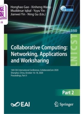 海外直订Collaborative Computing: Networking, Applications and Worksharing: 16th Eai Inte 协同计算:、应用和工作