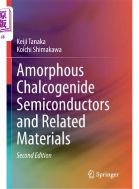 海外直订Amorphous Chalcogenide Semiconductors and Related Materials 非晶硫族半导体及相关材料