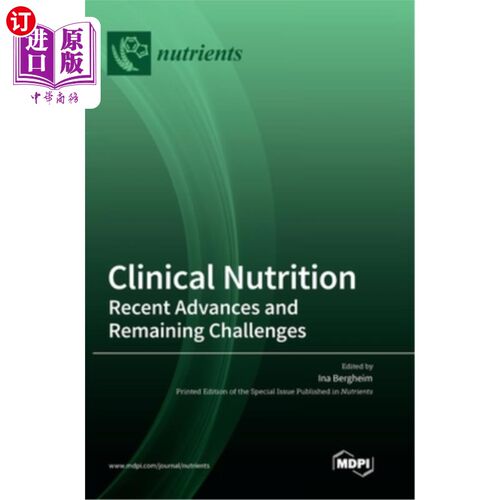 海外直订Clinical Nutrition: Recent Advances and Remaining Challenges 临床营养学:最新进展和面临的挑战