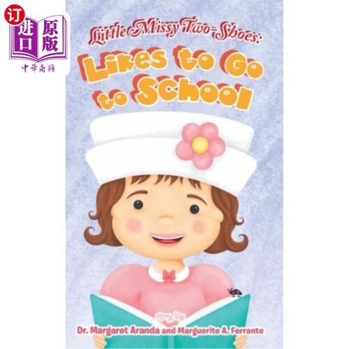 海外直订Little Missy Two-Shoes: Likes to go to School 两只鞋的小姑娘:喜欢上学
