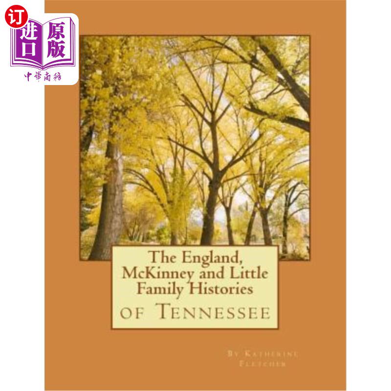 海外直订The England, McKinney and Little Family Histories 英国、麦金尼和小家庭历史